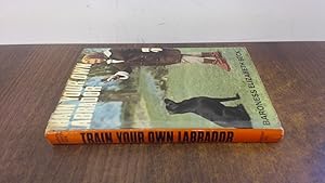 Imagen del vendedor de Train Your Own Labrador a la venta por BoundlessBookstore