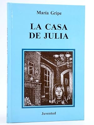 LA CASA DE JULIA (Maria Gripe / Harald Gripe) Juventud, 1988. OFRT