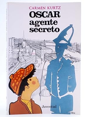 OSCAR AGENTE SECRETO - RUSTICA (Carmen Kurtz) Juventud, 1989. OFRT