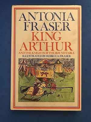 Seller image for KING ARTHUR AND THE KNIGHTS OF THE ROUND TABLE for sale by Haddington Rare Books