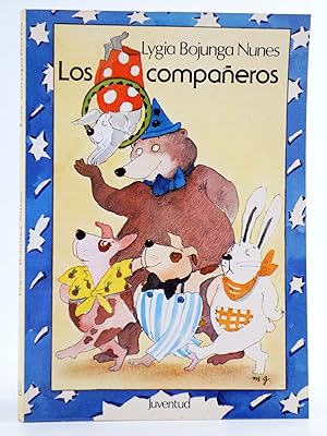 LOS COMPAÑEROS (Lygia Bojunga Nunes) Juventud, 1984. OFRT