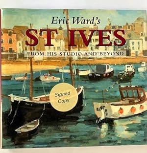 Bild des Verkufers fr Eric Ward's St Ives: From His Studio and Beyond zum Verkauf von PsychoBabel & Skoob Books