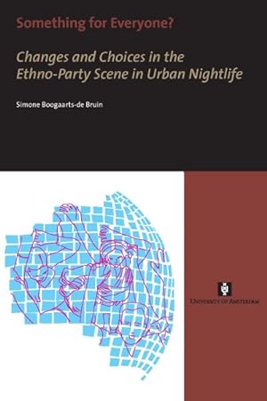 Seller image for Something for Everyone? : Changes and Choices in the Ethno-party Scene in Urban Nightlife for sale by GreatBookPrices