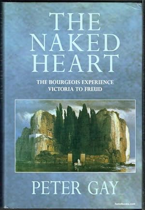 The Naked Heart. The Bourgeois Experience Volume IV