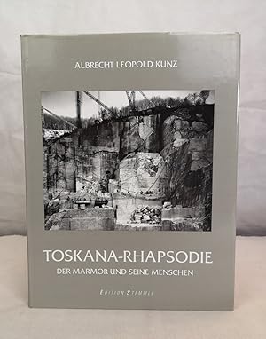 Seller image for Toskana-Rhapsodie. Der Marmor und seine Menschen. for sale by Antiquariat Bler