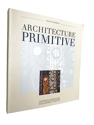 Immagine del venditore per Architecture primitive / Enrico Guidoni ; trad. par Jean d'Yvoire venduto da Librairie Douin