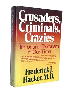 Seller image for Crusaders, criminals, crazies : terror and terrorism in our time for sale by Librairie Douin