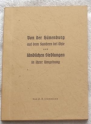 Von der Hünenburg auf dem Sundern bei Ohle und ländlichen Siedlungen in ihrer Umgebung. SIGNIERT !