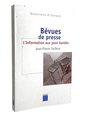 Image du vendeur pour Bvues de presse : l'information aux yeux bands mis en vente par Librairie Douin