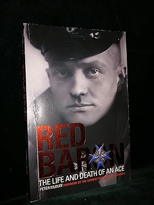 The Red Baron: The Life and Death of an Ace