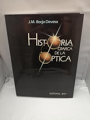 Seller image for Historia grfica de la ptica (Primera edicin numerada de 3000 ejemplares, tapa dura) for sale by Libros Angulo