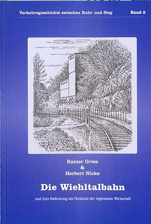 Bild des Verkufers fr Die Wiehltalbahn. - und ihre Bedeutung als Denkmal der regionalen Wirtschaft. zum Verkauf von Melzers Antiquarium