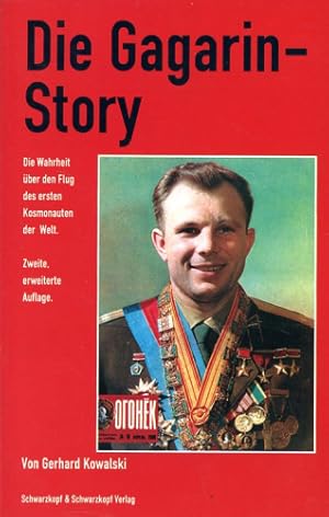 Bild des Verkufers fr Die Gagarin Story, Die Wahrheit ber den Flug des ersten Kosmonauten der Welt zum Verkauf von Antiquariat Lindbergh