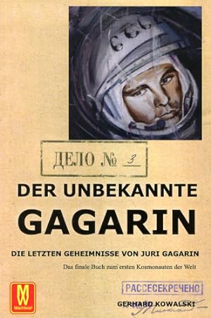 Bild des Verkufers fr Der unbekannte Gagarin, Die letzten Geheimnisse von Juri Gagarin zum Verkauf von Antiquariat Lindbergh