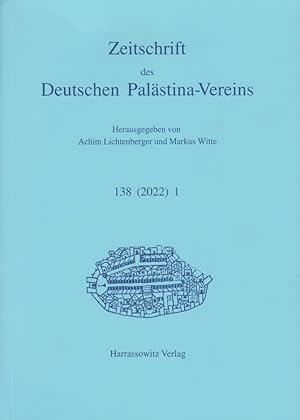 Deutscher Verein zur Erforschung Palästinas: Zeitschrift des Deutschen Palästina-Vereins - Bd.138...