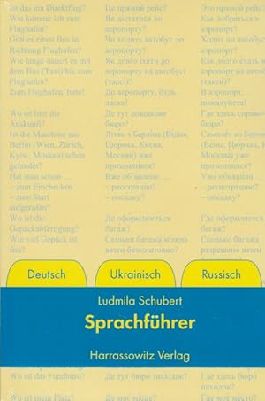 Sprachführer Deutsch-Ukrainisch-Russisch. Mit Basisvokabular und Kurzgrammatik.