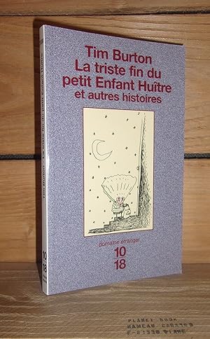 Image du vendeur pour LA TRISTE FIN DU PETIT ENFANT HUITRE ET AUTRES HISTOIRES - (the melancholy death of oyster boy & other stories) mis en vente par Planet's books