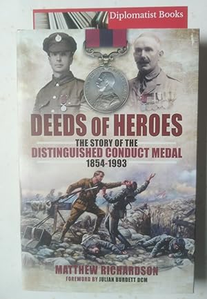 Seller image for Deeds of Heroes: The Story of the Distinguished Conduct Medal 1854-1993 for sale by Diplomatist Books