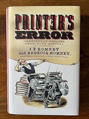 Printer's Error Irreverent Stories from Book History (signed by the authors)