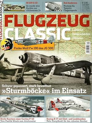 Flugzeug Classic. Luftfahrt, Zeitgeschichte, Oldtimer. Nr. 7 Juli 2017