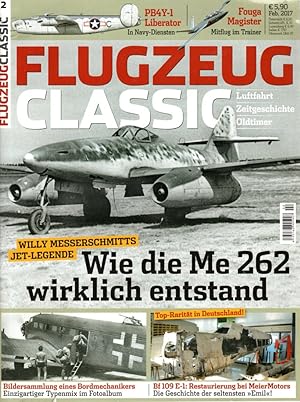 Flugzeug Classic. Luftfahrt, Zeitgeschichte, Oldtimer. Nr. 2 Febr. 2017