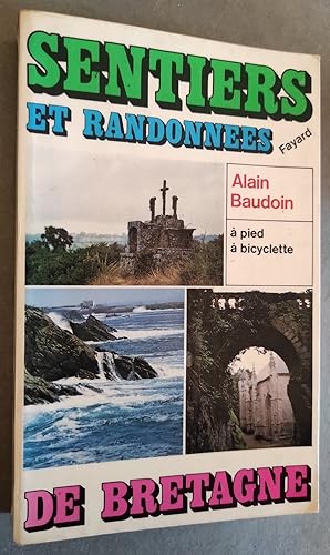 Seller image for Sentiers et randonnes de Bretagne. for sale by Librairie Pique-Puces