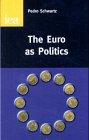 Imagen del vendedor de The Euro as Politics a la venta por WeBuyBooks