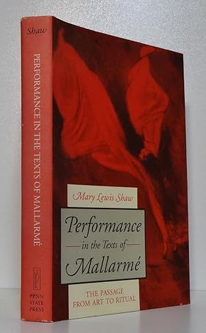 PERFORMANCE IN THE TEXTS OF MALLARMÉ: THE PASSAGE FROM ART TO RITUAL