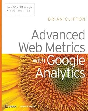 Bild des Verkufers fr Advanced Web Metrics with Google Analytics zum Verkauf von WeBuyBooks