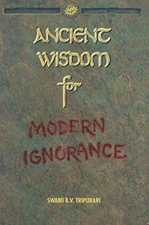 Bild des Verkufers fr Ancient Wisdom for Modern Ignorance zum Verkauf von WeBuyBooks