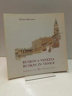 Ruskin a Venezia. Ruskin in Venice. Traduzione italiana di Stefano Pillinini.