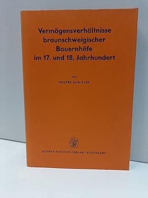 Image du vendeur pour Vermgensverhltnisse braunschweigischer Bauernhfe im 17. und 18. Jahrhundert. (= Quellen und Forschungen zur Agrargeschichte, 13). mis en vente par Antiquariat Langguth - lesenhilft