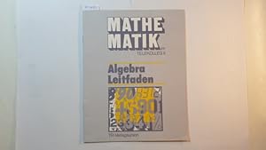 Bild des Verkufers fr Mathematik im Telekolleg II - Algebra Leitfaden zum Verkauf von Gebrauchtbcherlogistik  H.J. Lauterbach