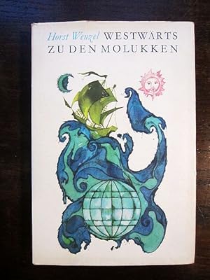 Seller image for Westwrts zu den Molukken. Eine historische Reisebeschreibung ber die erste Erdumsegelung for sale by Rudi Euchler Buchhandlung & Antiquariat