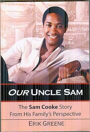 Our Uncle Sam: The Sam Cooke Story From His Family's Perspective