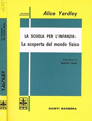 Image du vendeur pour La scuola per l'infanzia: La scoperta del mondo fisico mis en vente par Biblioteca di Babele