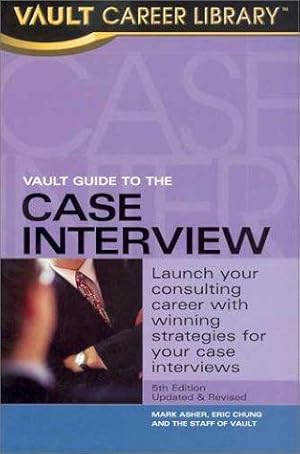 Bild des Verkufers fr Vault Guide to the Case Interview zum Verkauf von WeBuyBooks