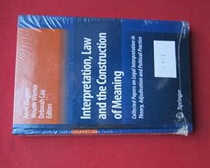 Bild des Verkufers fr Interpretation, law and the connection of meaning. Collected papers on lagal interpretation in theory, adjudication and political practice. zum Verkauf von Versandantiquariat buch-im-speicher