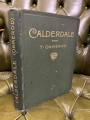 Calderdale: A Descriptive Account of the Streams Forming the Lancashire Calder, &c.