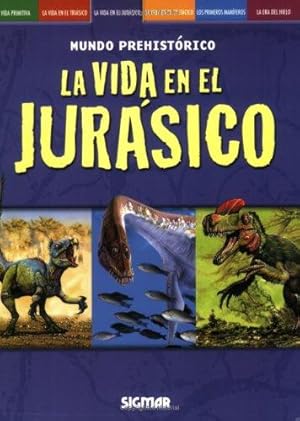 Bild des Verkufers fr La vida en el Jurasico/ Life in Jurassic (Mundo Prehistorico/ Prehistoric World) zum Verkauf von WeBuyBooks