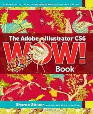 Immagine del venditore per The Adobe Illustrator CS6 Wow! Book venduto da WeBuyBooks