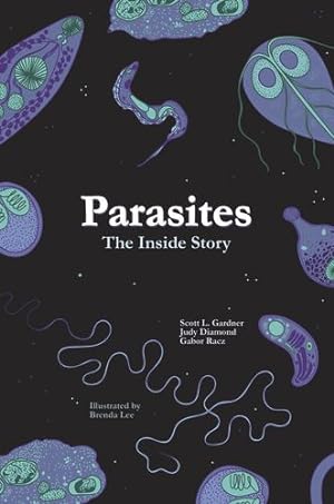 Immagine del venditore per Parasites: The Inside Story by Gardner, Scott Lyell, Diamond, Judy, R ¡cz, Gabor R. [Hardcover ] venduto da booksXpress