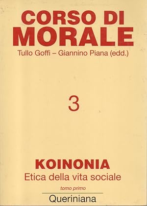 Corso di morale. Koinonia. Etica della vita sociale. Tomo primo (Vol. 3)