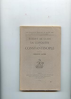 Bild des Verkufers fr LA CONQUTE DE CONSTANTINOPLE dite par Philippe Lauer zum Verkauf von Librairie CLERC