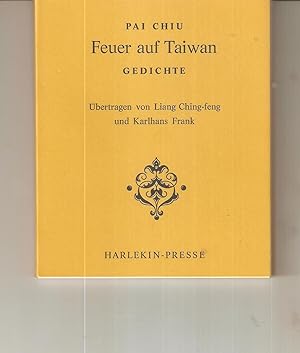 Feuer auf Taiwan - Gedichte. Übertragen von Liang Ching-feng und Karlhans Frank. Mit Offsetlithos...