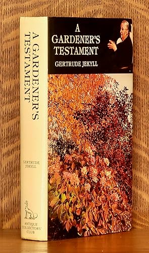 Seller image for A GARDENER'S TESTAMENT for sale by Andre Strong Bookseller