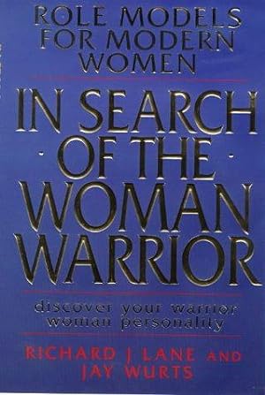 Bild des Verkufers fr In Search of the Woman Warrior: Role Models for Modern Women zum Verkauf von WeBuyBooks
