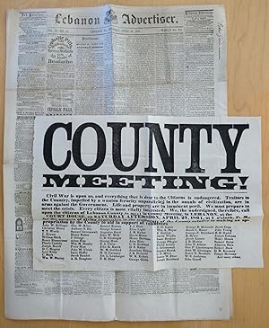 Seller image for County Meeting! Civil War is Upon Us, and Everything that is Dear to the Citizens is Endangered. [Broadside] [with] Lebanon Advertiser, April 21, 1861 for sale by Auger Down Books, ABAA/ILAB