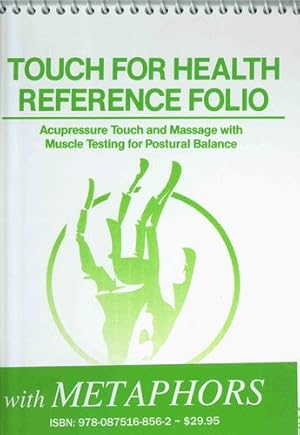 Bild des Verkufers fr Touch for Health Reference Pocket Folio with Metaphors: Acupressure, Touch and Massage with Muscle Testing for Postural Balance by John Thie [Spiral-bound ] zum Verkauf von booksXpress