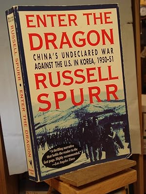 Immagine del venditore per Enter the Dragon: China's Undeclared War Against the U.S. in Korea, 1950-1951 venduto da Henniker Book Farm and Gifts